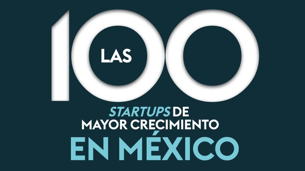 Las 100 startups de mayor crecimiento en México